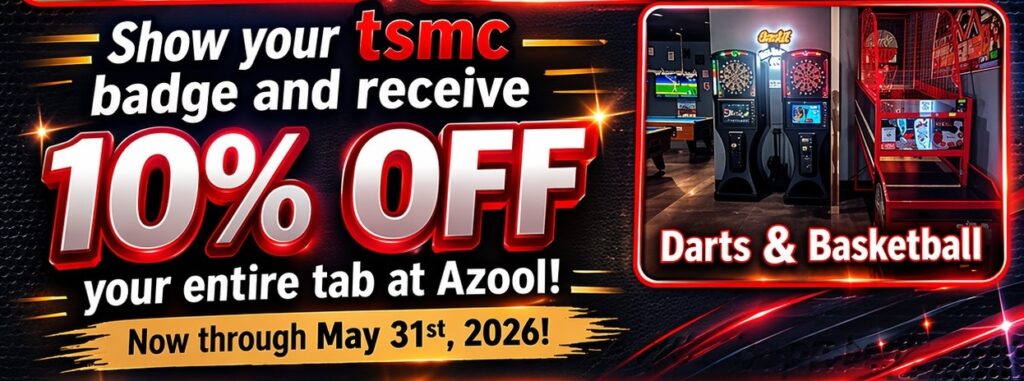 Show your tsmc badge and receive 10% OFF your entire tab at Azool! Now through May 31st, 2026! Darts & Basketball